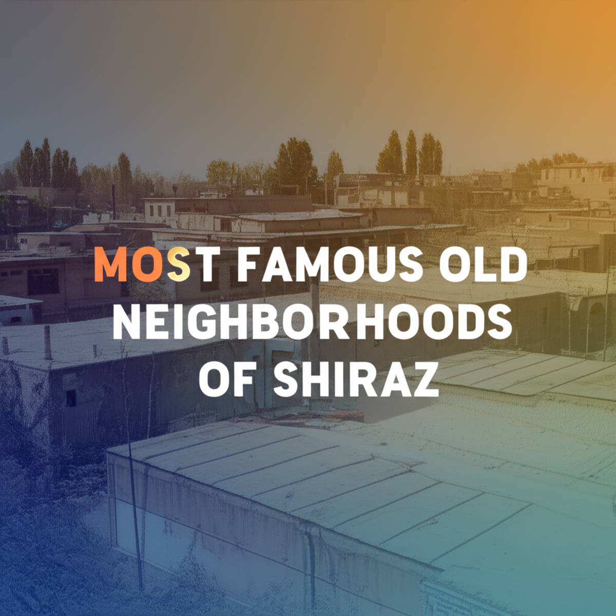 معروف ترین محله های قدیمی شیراز